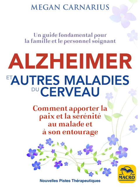 Alzheimer et autres maladies du cerveau - Megan Carnarius - Macro Editions