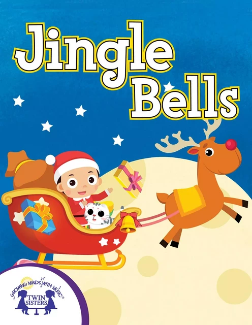 Jingle Bells - Kim Mitzo Thompson, Karen Mitzo Hilderbrand - Twin Sisters IP, LLC.