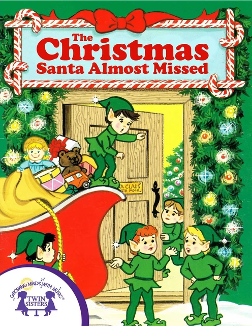 The Christmas Santa Almost Missed - Cathy East Dubowski - Twin Sisters Digital Media