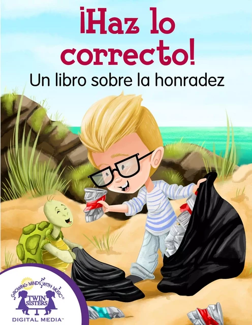 ¡Haz lo correcto! Un libro sobre la honradez - Kim Mitzo Thompson, Karen Mitzo Hilderbrand - Twin Sisters Digital Media