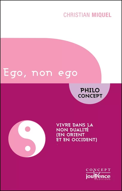 Ego, non ego - Christian MIQUEL - Éditions Jouvence