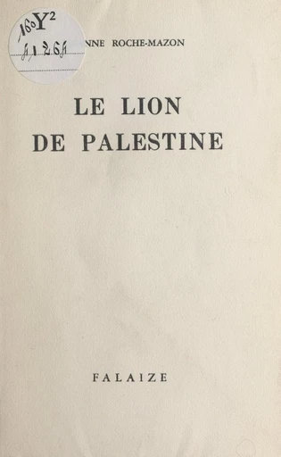 Le lion de Palestine - Jeanne Roche-Mazon - FeniXX réédition numérique