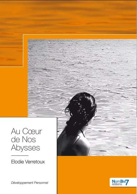 Au Cœur de Nos Abysses - Élodie Verretoux - Nombre7 Editions