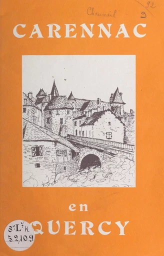 Carennac en Quercy - Jean-Marie Chaumeil - FeniXX réédition numérique