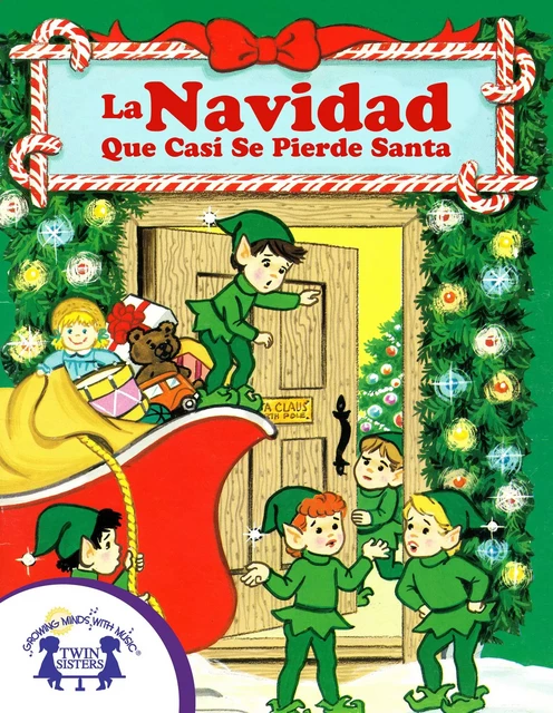 La Navidad Que Casí Se Pierde Santa - Cathy East Dubowski - Twin Sisters Digital Media