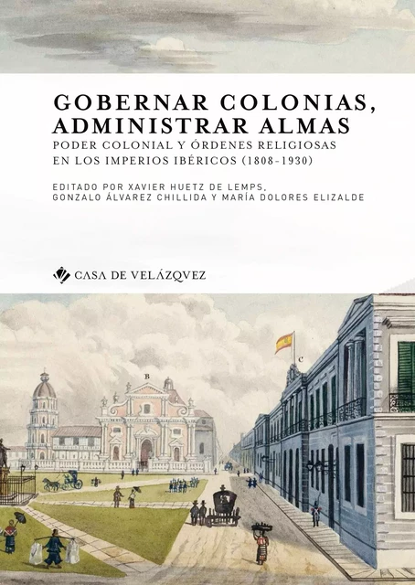 Gobernar colonias, administrar almas -  - Casa de Velázquez