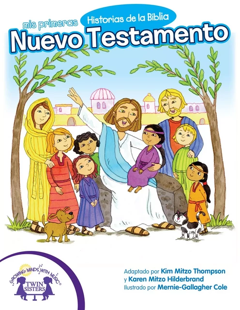 Mis Primeras Historias de la Biblia Nuevo Testamento - Kim Mitzo Thompson, Karen Mitzo Hilderbrand - Twin Sisters Digital Media