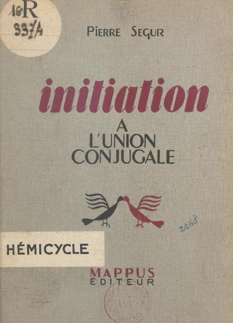 Initiation à l'union conjugale - Pierre Segur - FeniXX réédition numérique