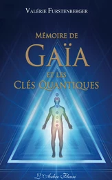 Mémoire de Gaia et les clés quantiques