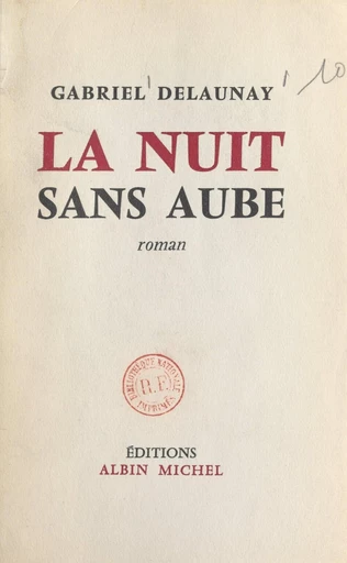 La nuit sans aube - Gabriel Delaunay - FeniXX réédition numérique