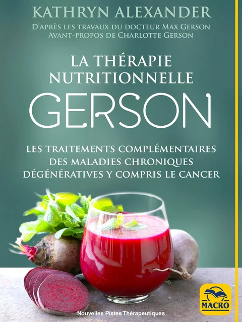 La thérapie nutritionnelle Gerson - Kathryn Alexander - Macro Editions