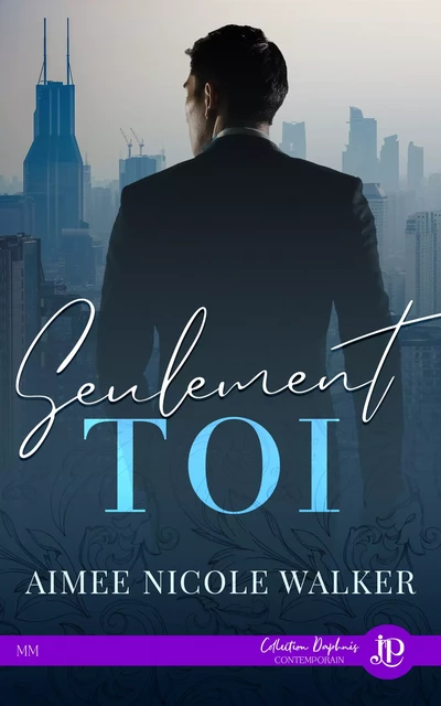 Seulement toi - Aimee Nicole Walker - Juno Publishing