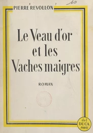 Le veau d'or et les vaches maigres