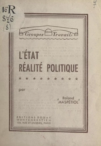 L'État, réalité politique - Roland Maspétiol - FeniXX réédition numérique