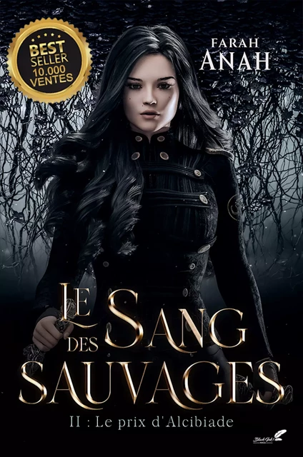 Le sang des Sauvages, tome 2 : Le prix d'Alcibiade - Farah Anah - Black Ink Editions