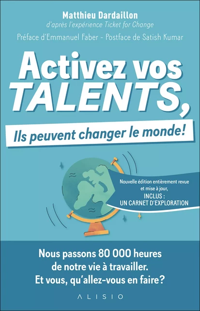 Activez vos talents, ils peuvent changer le monde - Matthieu Dardaillon, Satish Kumar - Alisio