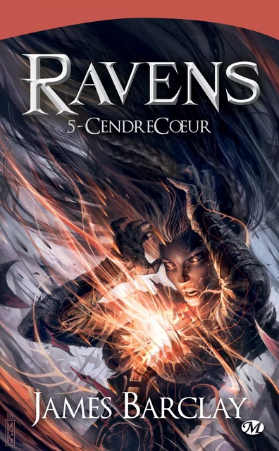 Les Chroniques des Ravens, T5 : CendreCoeur - James Barclay - Bragelonne