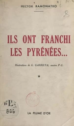 Ils ont franchi les Pyrénées...