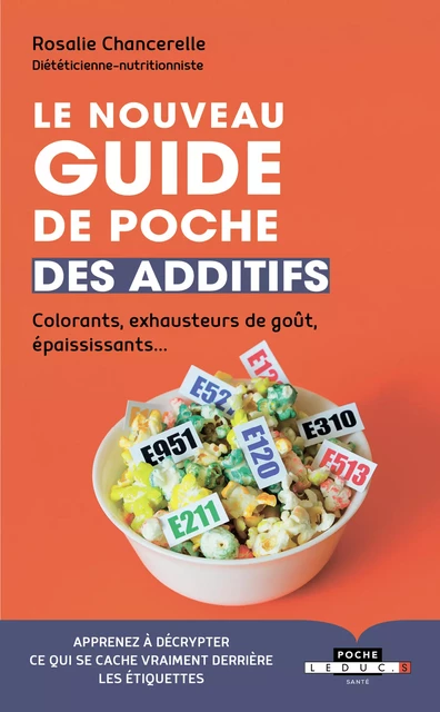 Le nouveau guide de poche des additifs - Rosalie Chancerelle - Éditions Leduc