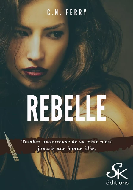 Rebelle - C.N. Ferry - Éditions Sharon Kena