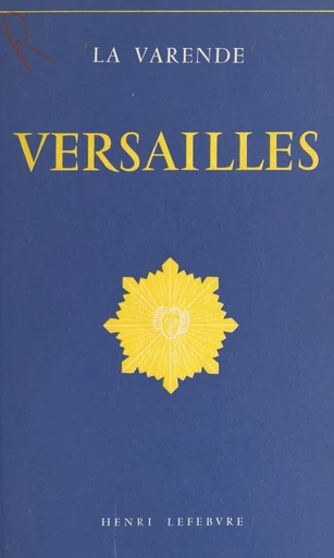 Versailles - Jean de La Varende - FeniXX rédition numérique