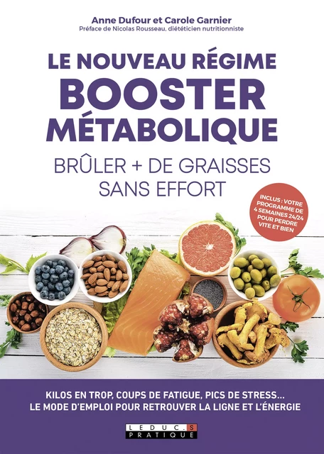 Le nouveau régime booster métabolique -  Brûler plus de graisses sans effort - Anne Dufour, Carole Garnier - Éditions Leduc