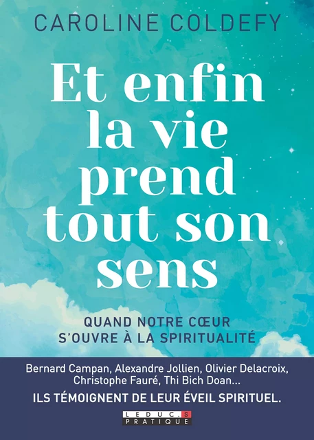 Et enfin la vie prend tout son sens - Caroline Coldefy - Éditions Leduc