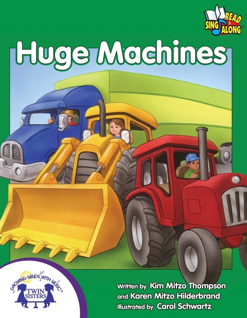 Huge Machines - Kim Mitzo Thompson, Karen Mitzo Hilderbrand - Twin Sisters Digital Media