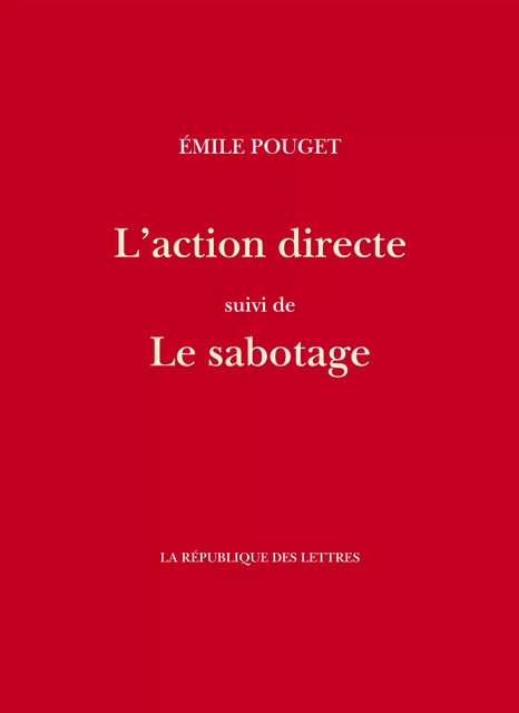 L'action directe - Émile Pouget - République des Lettres