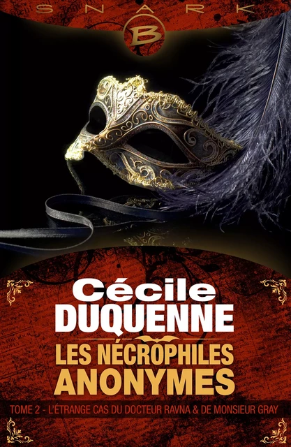 Les Nécrophiles anonymes, T2 : L'Étrange Cas du docteur Ravna et de monsieur Gray - Cécile Duquenne - Milady