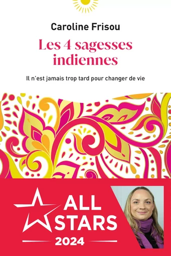 Les 4 sagesses indiennes - Caroline Frisou - Éditions Leduc