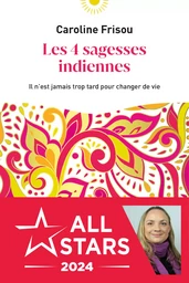 Les 4 sagesses indiennes