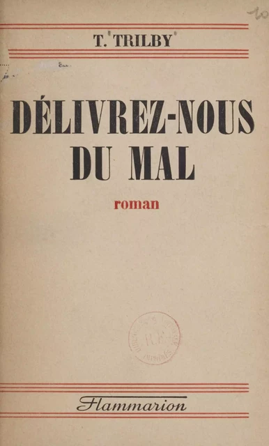 Délivrez-nous du mal - T. Trilby - Flammarion (réédition numérique FeniXX)