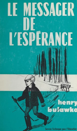 Le messager de l'espérance - Henry Bulawko - FeniXX réédition numérique