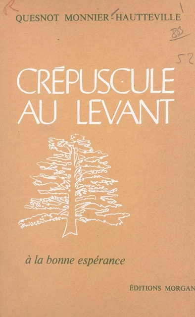 Crépuscule au Levant (1). À la bonne espérance - Jack-Robert Hautteville - FeniXX réédition numérique