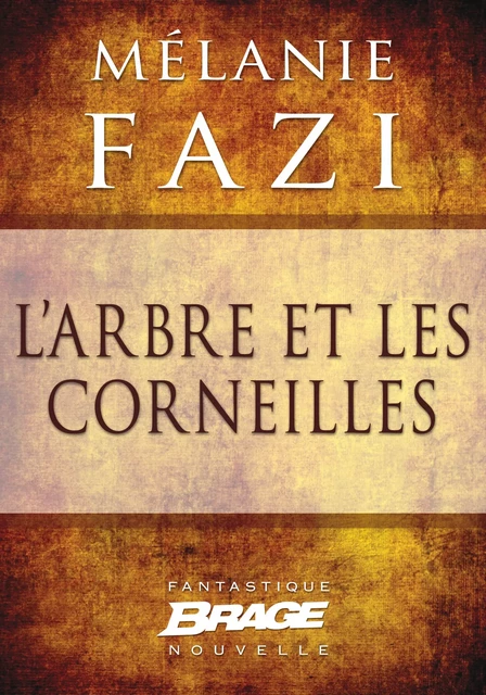 L'Arbre et les Corneilles - Mélanie Fazi - Bragelonne