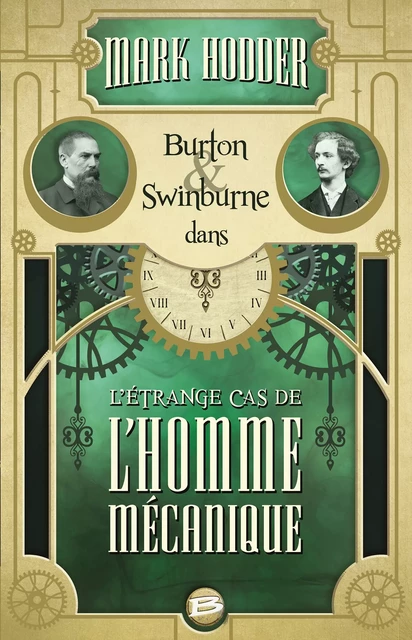 Burton &amp; Swinburne : L'Étrange cas de l'homme mécanique - Mark Hodder - Bragelonne