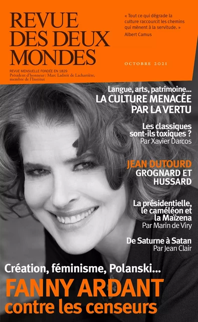 Revue des Deux Mondes octobre 2021 - Valérie Toranian, Judith Sibony, Xavier Darcos, Isabelle Barbéris, Julien Volper, Robert Kopp, Jean-Baptiste Féline, Jean Szlamowicz, Annick Steta, Eryck de Rubercy, Bérénice Levet, Jean Clair, Stéphanie Polack, Sébastien Lapaque, Marin De Viry, Olivier Bellamy, Fatiha Boudjahlat, Max Bergez, Stéphane Guégan, jean dutourd, Michel Delon, Patrick Kéchichian, Richard Millet, Bertrand Raison - Revue des Deux Mondes