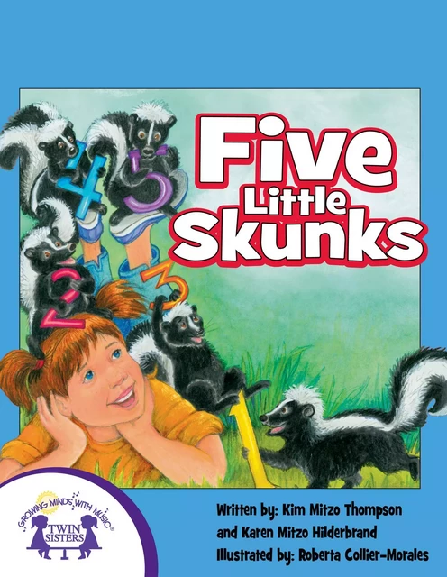 Five Little Skunks - Kim Mitzo Thompson, Karen Mitzo Hilderbrand - Twin Sisters Digital Media