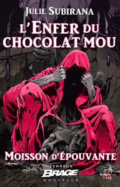 Moisson d'épouvante, T2 : L'Enfer du chocolat mou - Julie Subirana - Bragelonne