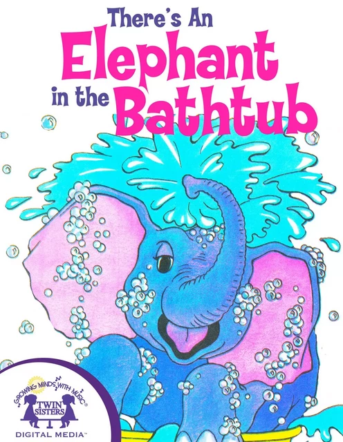 There's an Elephant in the Bathtub - Jo Albee - Twin Sisters Digital Media