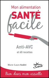 Mon alimentation santé facile : Anti-AVC