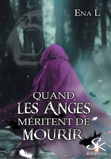 Quand les anges méritent de mourir - Ena L. - Éditions Sharon Kena