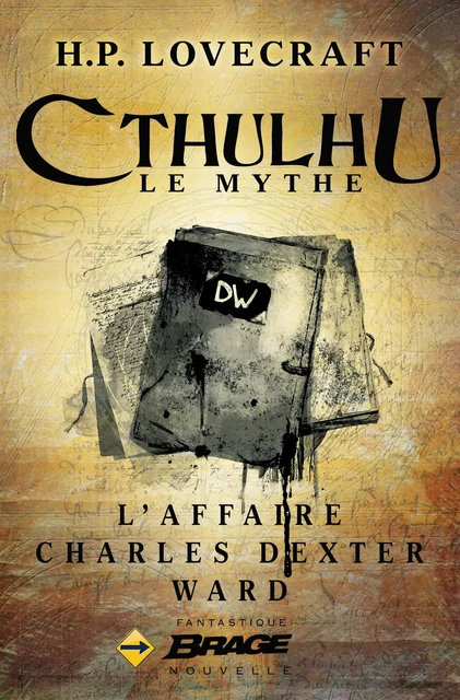 L'Affaire Charles Dexter Ward - H.P. Lovecraft - Bragelonne