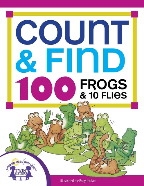 Count & Find 100 Frogs and 10 Flies - Susan McClanahan - Twin Sisters Digital Media