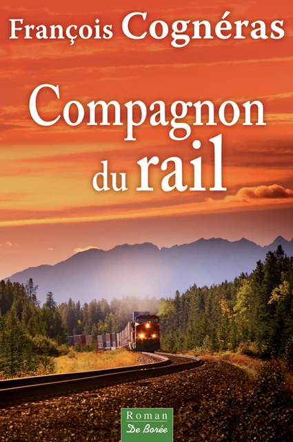 Compagnon du rail - François Cognéras - De Borée