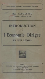 Introduction à l'économie dirigée en sept leçons