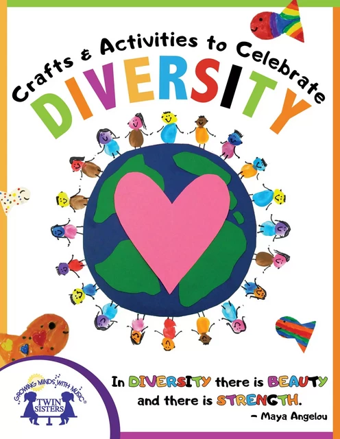 Crafts & Activities to Celebrate Diversity - Morgan Thompson, Emma Paul - Twin Sisters Digital Media