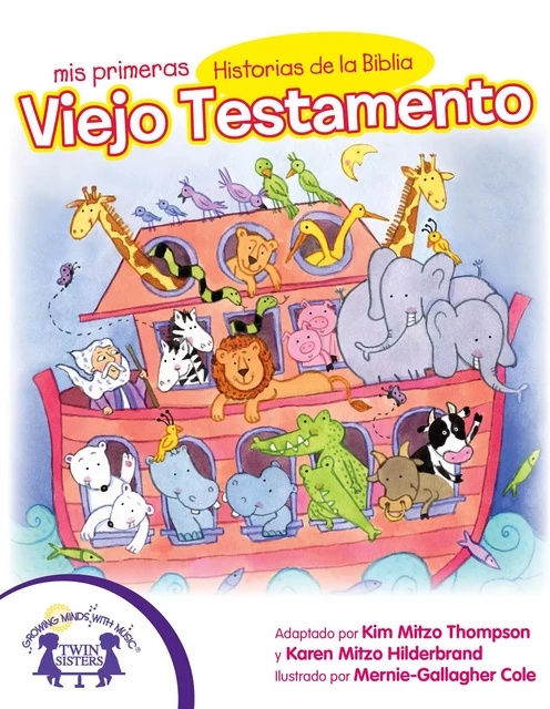 Mis Primeras Historias de la Biblia Viejo Testamento - Kim Mitzo Thompson, Karen Mitzo Hilderbrand - Twin Sisters Digital Media