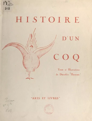 Histoire d'un coq - Dorothée Thoresen - FeniXX réédition numérique